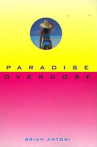 Cover image for Paradise Overdose: A Novel