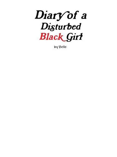 Cover image for Diary of a Disturbed Black Girl