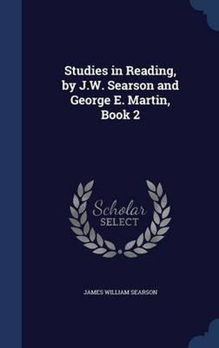 Cover image for Studies in Reading, by J.W. Searson and George E. Martin, Book 2