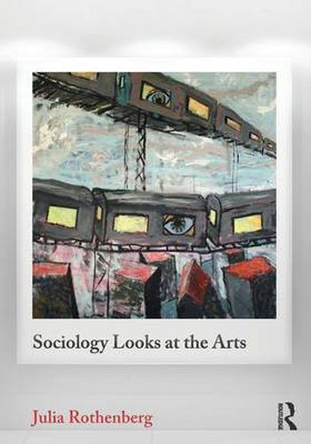 Cover image for Sociology Looks at the Arts