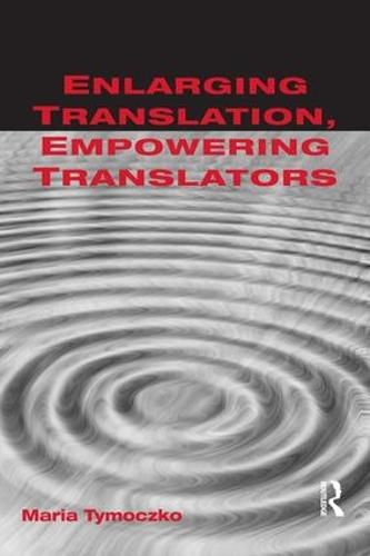 Cover image for Enlarging Translation, Empowering Translators