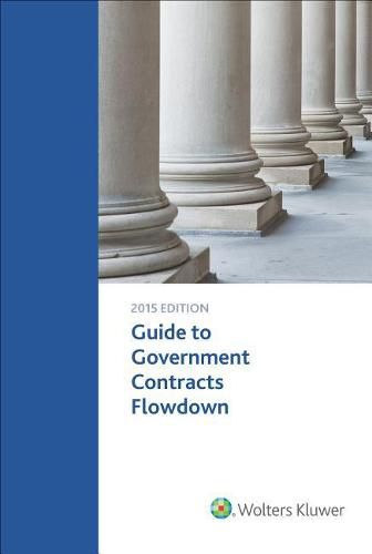 Cover image for Guide to Government Contacts Flowdown Requirements: 2015 Edition