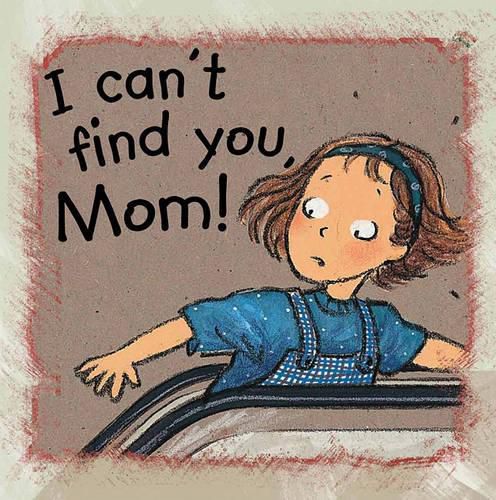 Cover image for I Can't Find You, Mom!