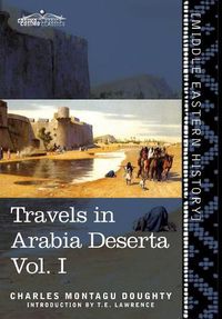 Cover image for Travels in Arabia Deserta Vol. I