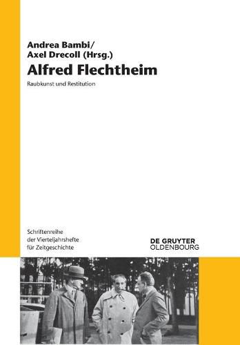 Alfred Flechtheim: Raubkunst und Restitution