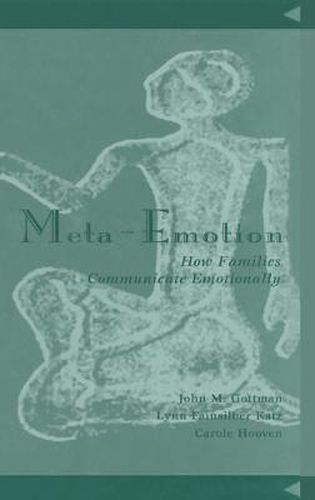 Cover image for Meta-Emotion: How Families Communicate Emotionally