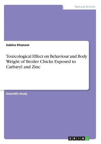 Cover image for Toxicological Effect on Behaviour and Body Weight of Broiler Chicks Exposed to Carbaryl and Zinc