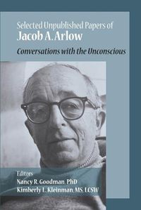 Cover image for The Unpublished Papers of Jacob Arlow: Conversations with the Unconsious