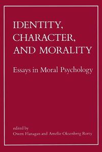 Cover image for Identity, Character and Morality: Essays in Moral Psychology