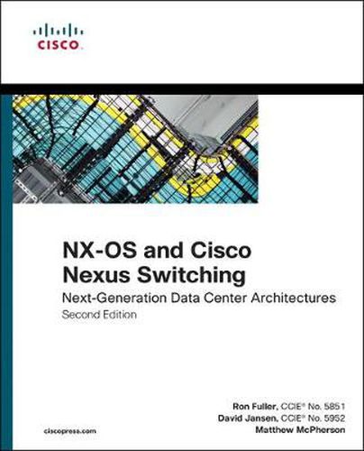 Cover image for NX-OS and Cisco Nexus Switching: Next-Generation Data Center Architectures