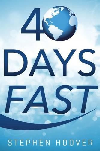 Cover image for 40 Days Fast: A 40 Day Devotional