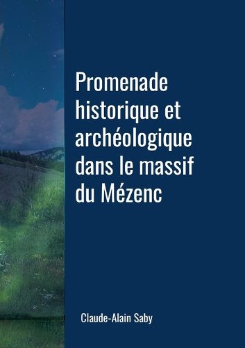 Cover image for Promenade historique et archeologique dans le massif du Mezenc