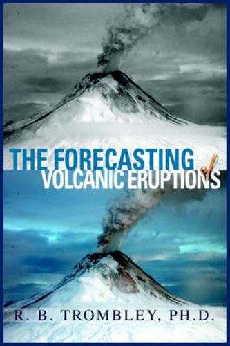 Cover image for The Forecasting of Volcanic Eruptions