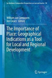 Cover image for The Importance of Place: Geographical Indications as a Tool for Local and Regional Development