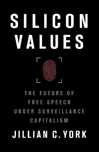 Cover image for Silicon Values: The Future of Free Speech Under Surveillance Capitalism