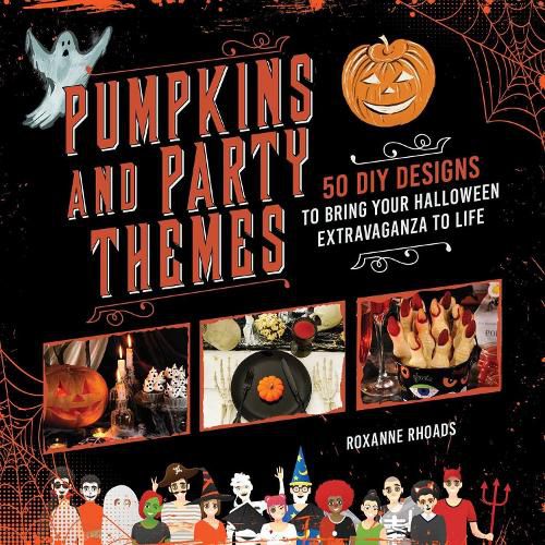 Cover image for Pumpkins and Party Themes: 50 DIY Designs to Bring Your Halloween Extravaganza to Life