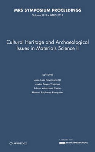 Cover image for Cultural Heritage and Archaeological Issues in Materials Science II: Volume 1618