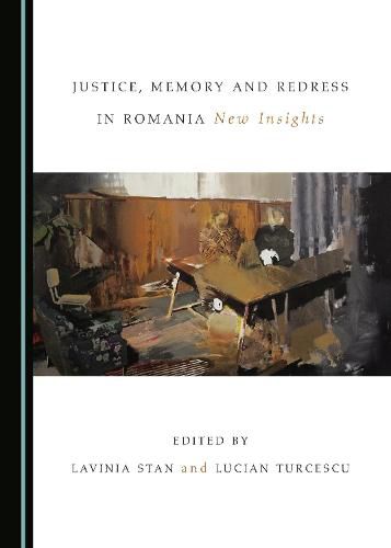 Cover image for Justice, Memory and Redress in Romania: New Insights