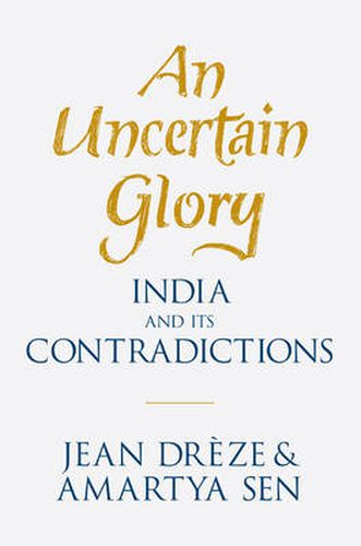 Cover image for An Uncertain Glory: India and its Contradictions
