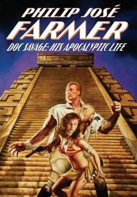 Cover image for Doc Savage: His Apocalyptic Life