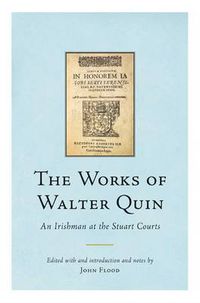 Cover image for The Works of Walter Quin: An Irishman at the Stuart Courts