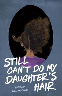 Cover image for Still Can't Do My Daughter's Hair