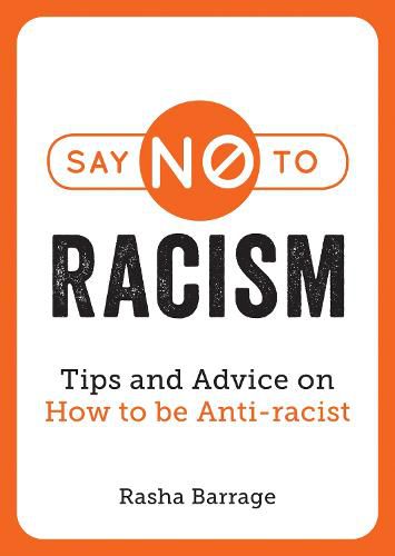 Cover image for Say No to Racism: Tips and Advice on How to Be Anti-Racist