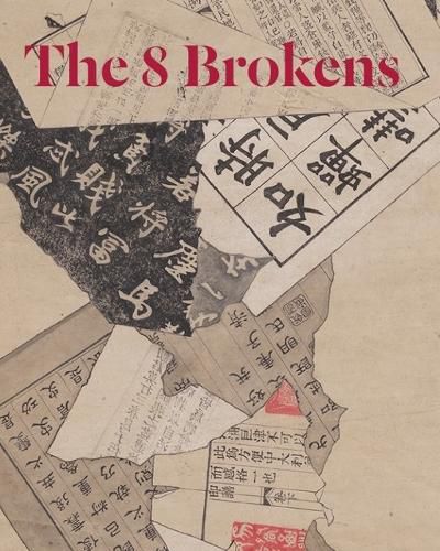 Cover image for The 8 Brokens: Chinese Bapo Painting