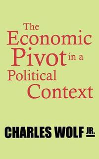 Cover image for The Economic Pivot in a Political Context