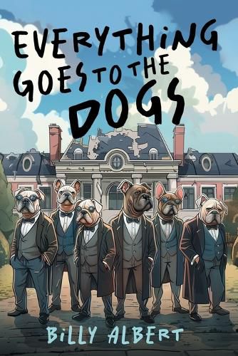 Cover image for Everything Goes to The Dogs