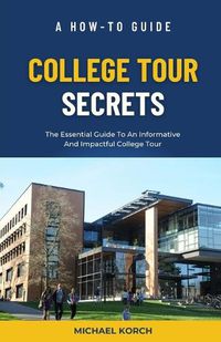 Cover image for College Tour Secrets