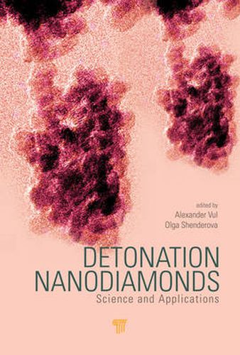 Cover image for Detonation Nanodiamonds: Science and Applications