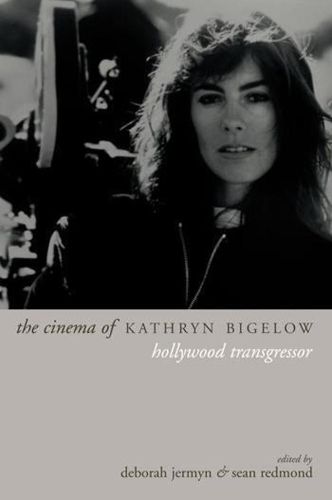 Cover image for The Cinema of Kathryn Bigelow