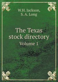 Cover image for The Texas stock directory Volume 1