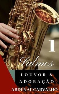 Cover image for Salmos_Louvor e Adoracao_Volume I