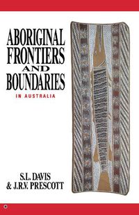 Cover image for Aboriginal Frontiers And Boundaries In Australia