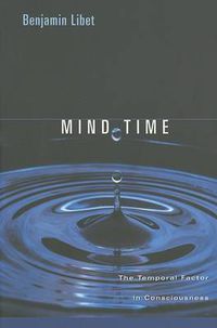 Cover image for Mind Time: The Temporal Factor in Consciousness