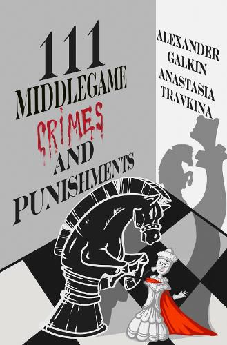 111 Middlegame Crimes and Punishments