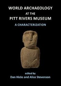 Cover image for World Archaeology at the Pitt Rivers Museum: A Characterization