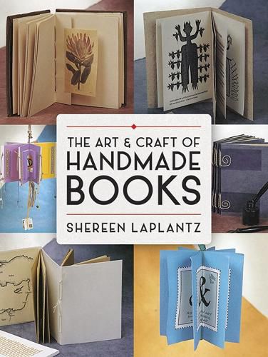 Cover image for The Art and Craft of Handmade Books: Revised and Updated