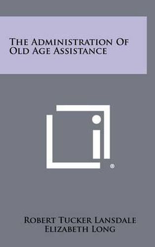 The Administration of Old Age Assistance