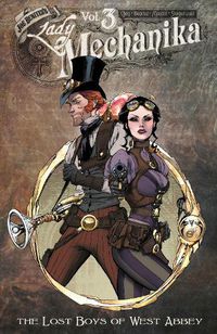 Cover image for Lady Mechanika Volume 3: The Lost Boys of West Abbey