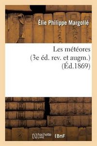 Cover image for Les Meteores 3e Ed. Rev. Et Augm.