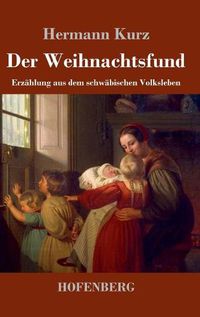 Cover image for Der Weihnachtsfund: Erzahlung aus dem schwabischen Volksleben