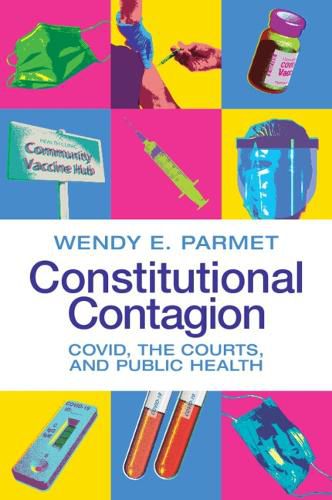 Cover image for Constitutional Contagion: COVID, the Courts, and Public Health