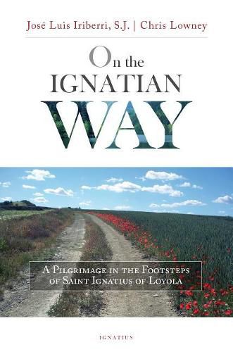 Cover image for On the Ignatian Way: A Pilgrimage in the Footsteps of Saint Ignatius of Loyola