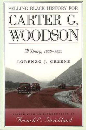 Selling Black History for Carter G.Woodson: A Diary, 1930-33