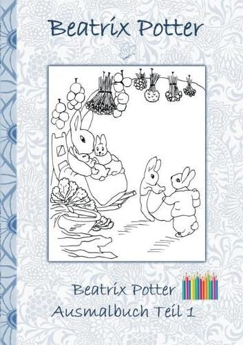 Beatrix Potter Ausmalbuch Teil 1 ( Peter Hase )
