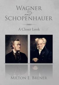 Cover image for Wagner and Schopenhauer: A Closer Look