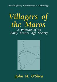 Cover image for Villagers of the Maros: A Portrait of an Early Bronze Age Society